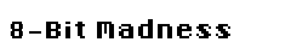 8-Bit Madness font preview